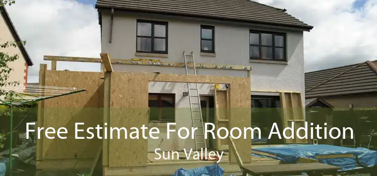 Free Estimate For Room Addition Sun Valley