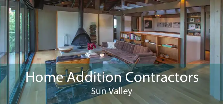 Home Addition Contractors Sun Valley